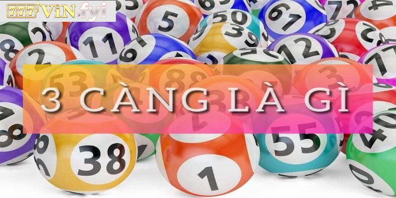 Tìm hiểu về Lô đề 3 càng tại 777vin là gì? Tìm hiểu về Lô đề 3 càng tại 777vin là gì?