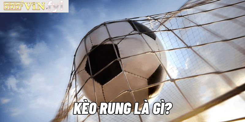 Bật mí các phương pháp chơi kèo rung Bật mí các phương pháp chơi kèo rung