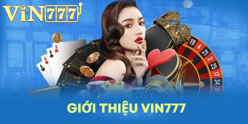 Tổng quan về sảnh game 777vin